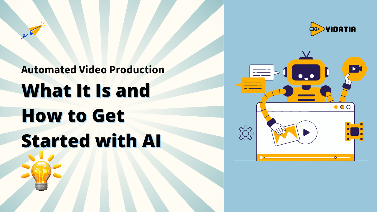 Automated Video Production: What It Is and How to Get Started with AI Video Generation