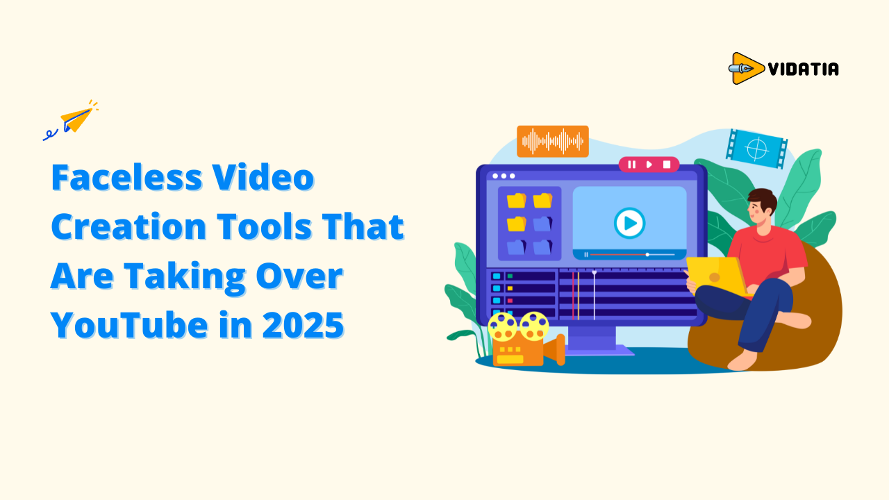A graphic with the title "Faceless Video Creation Tools That Are Taking Over YouTube in 2025." An illustration depicts a person sitting at a desk and using a computer to create a video, with editing tools, film reels, and a clapperboard visible on the screen and around the desk. Keywords: Faceless Video Creation Tool, video creation, faceless video.