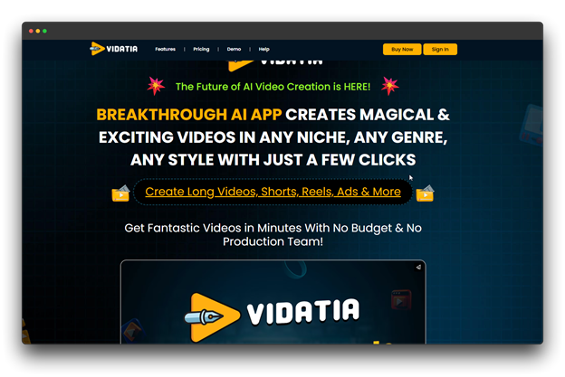 Vidatia homepage promoting a breakthrough AI app that creates magical and exciting videos in any niche, genre, or style, including Long Videos, Shorts, Reels, and Ads, with no budget or production team.

🔑 Keywords: AI Video Generator; Video Generators; Faceless Videos; Vidatia AI App; Create long videos shorts reels